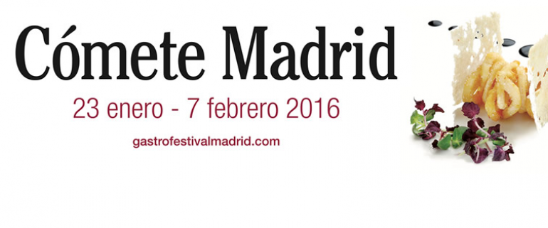Gastrofestival 2016, Cómete Madrid del 23 de enero al 7 de febrero