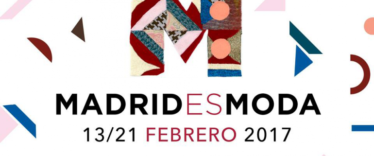 Madrid es Moda 2017, del 13 al 21 de Febrero